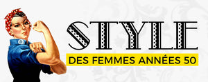 Top 4 : Les meilleures tenues de femme dans les années 50